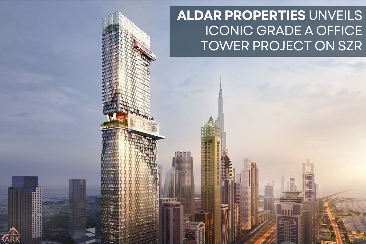 Aldar Properties Unveils Iconic Grade A Office Tower Project on Sheikh Zayed Road