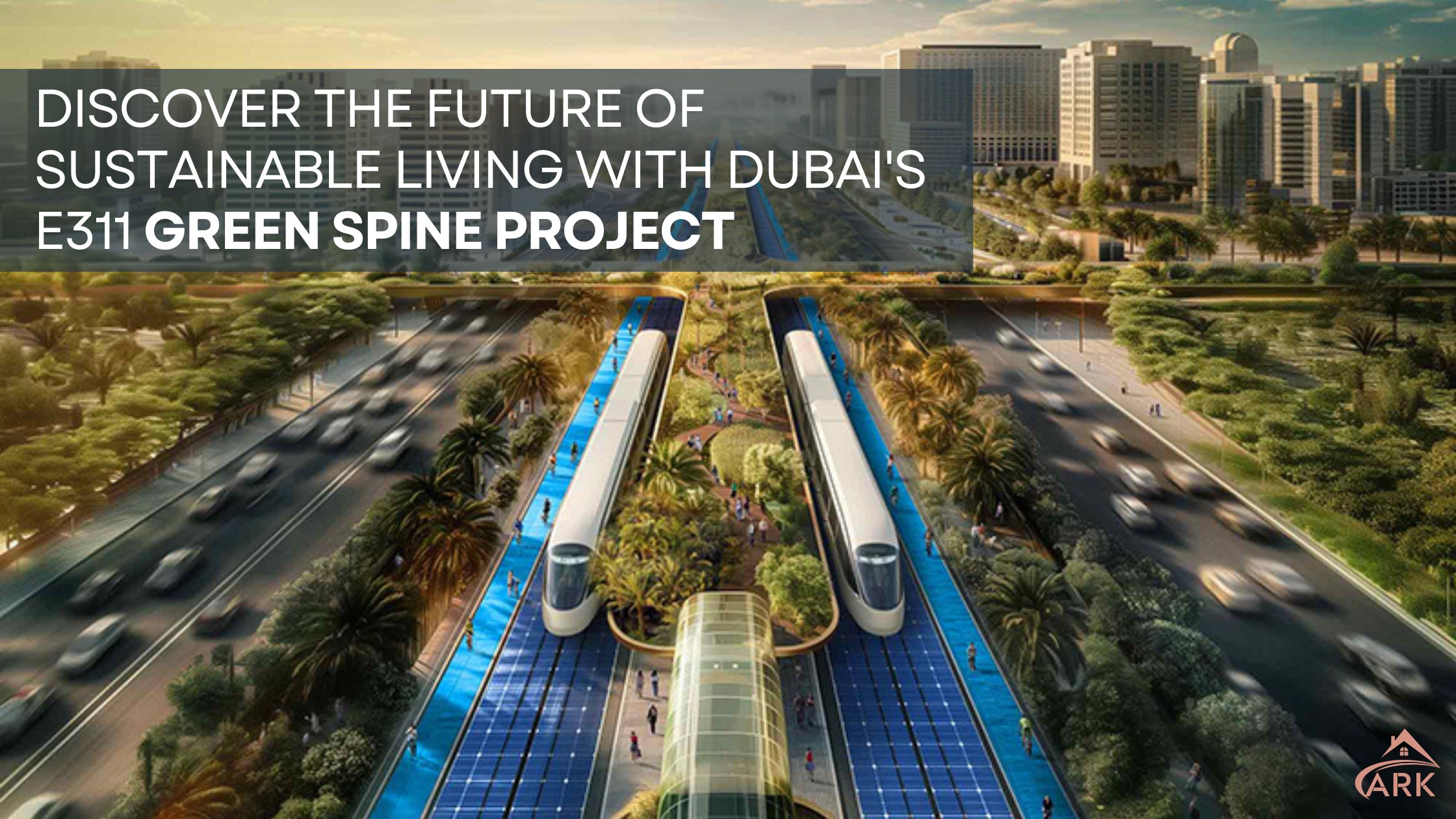 Dubai Green Spine Project: Pioneering the Future of Sustainable Urban Mobility