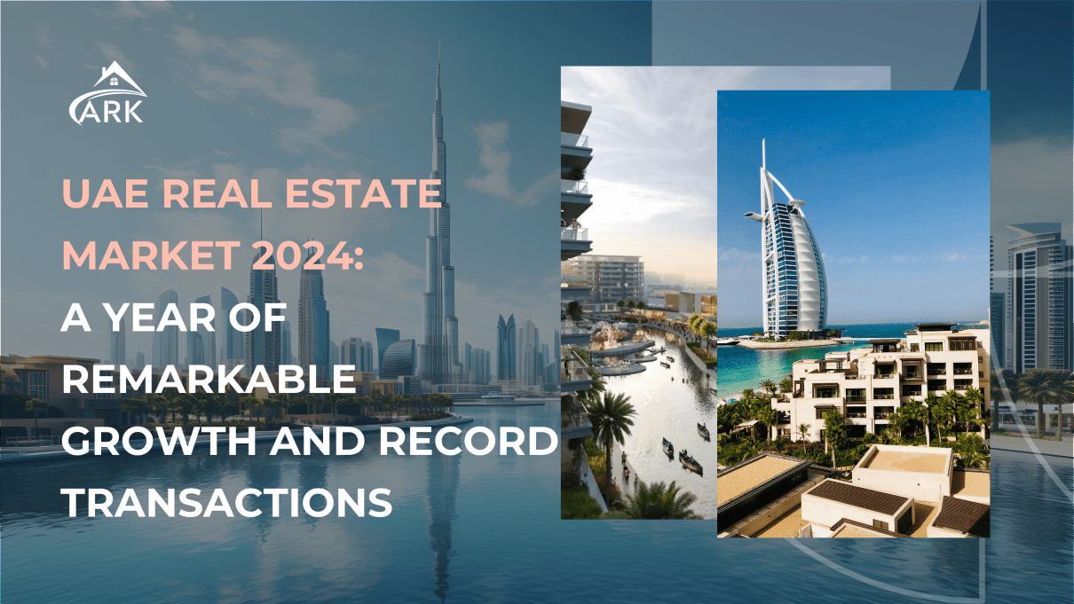 UAE Real Estate Market 2024: A Year of Remarkable Growth and Record Transactions